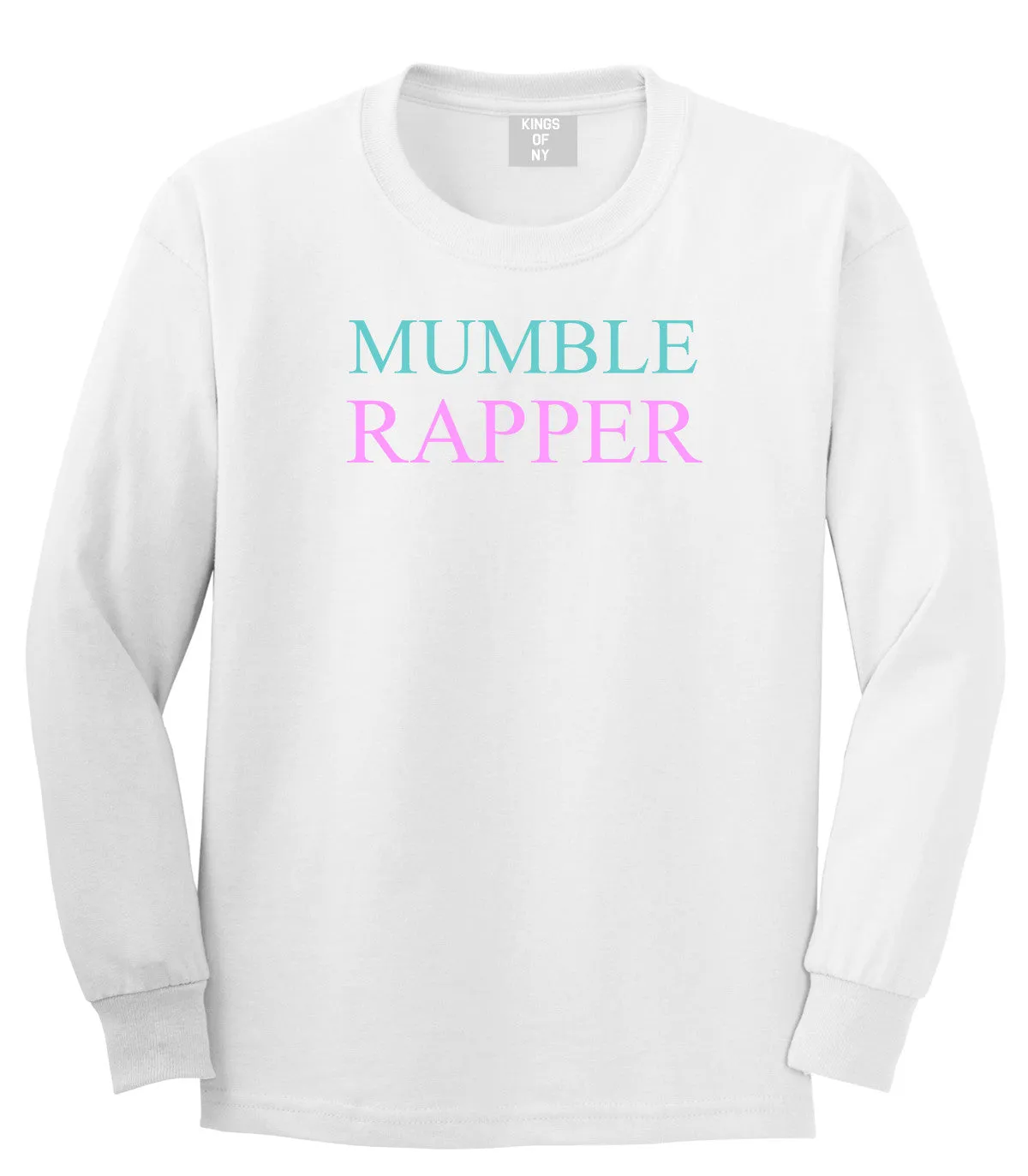 Mumble Rapper Long Sleeve T-Shirt