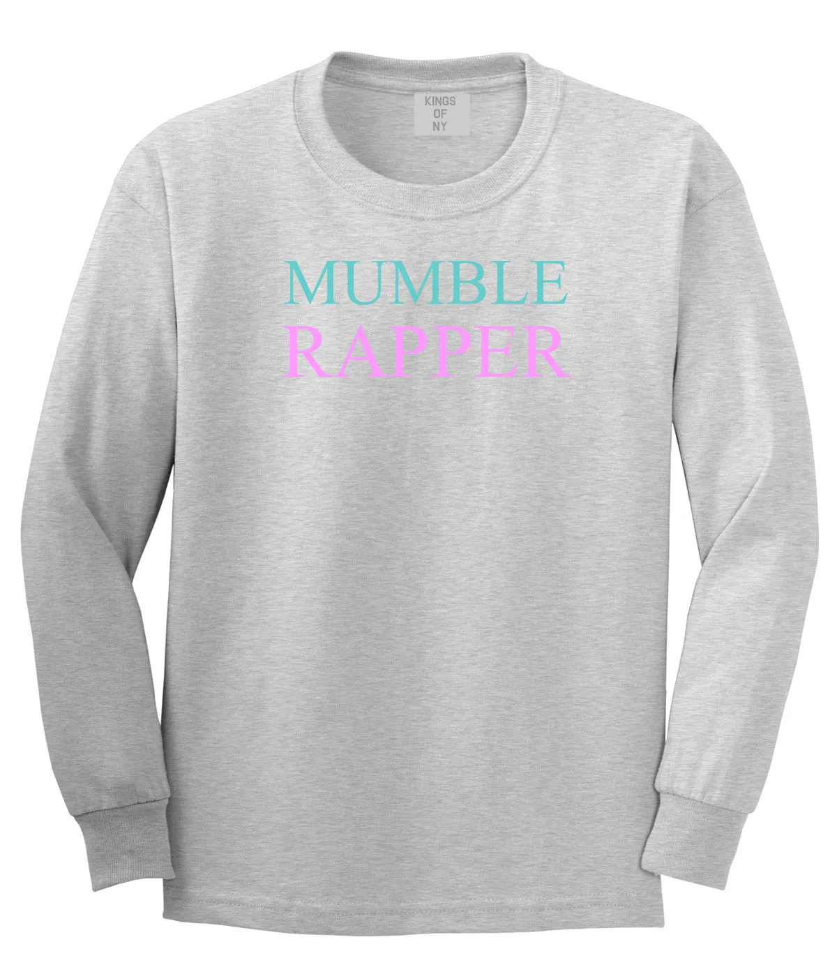 Mumble Rapper Long Sleeve T-Shirt