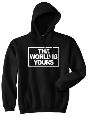 The World Is Yours Pullover Hoodie